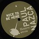 Paul Nazca: Nice To Be Here