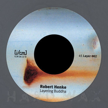 Robert Henke: Layering Buddha - Hard Wax