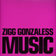 Zigg Gonzaless: Music
