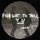 Jack S.: Forgot To Tell You