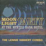 Lennie Hibbert: Moonlight Party