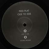 Pied Plat: Ode To Ede