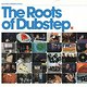 Various Artists: The Roots of Dubstep
