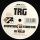 TRG: Everything We Stand For