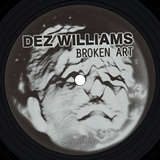 Dez Williams: Broken Art