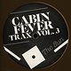 Cabin Fever: Cabin Fever Trax Vol. 3