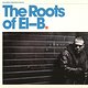 El-B: The Roots Of El-B