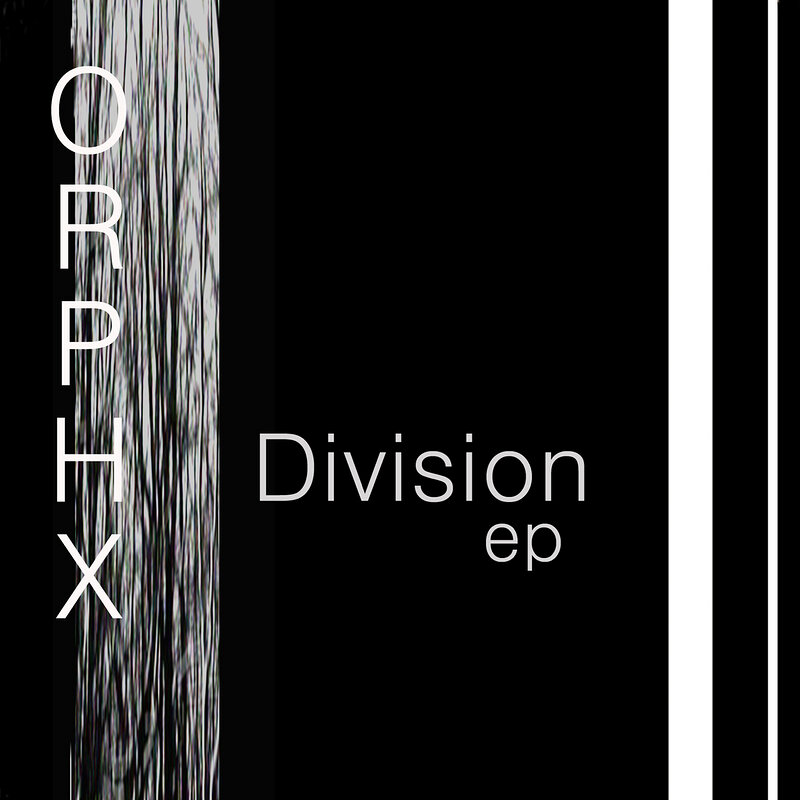 Orphx: Division EP