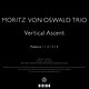 Moritz von Oswald Trio: Vertical Ascent