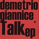 Demetrio Giannice: Talk EP