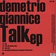 Demetrio Giannice: Talk EP
