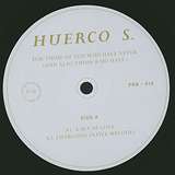 Huerco S.: For Those Of You Who Have Never (And Also Those Who Have)