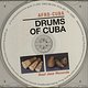 Grupo Oba-Ilú: Drums of Cuba: Afro-Cuban Music From the Roots