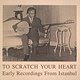 Various Artists: To Scratch Your Heart - Early Recordings From Istanbul