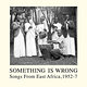 Various Artists: Something Is Wrong — Songs From East Africa, 1952‐7