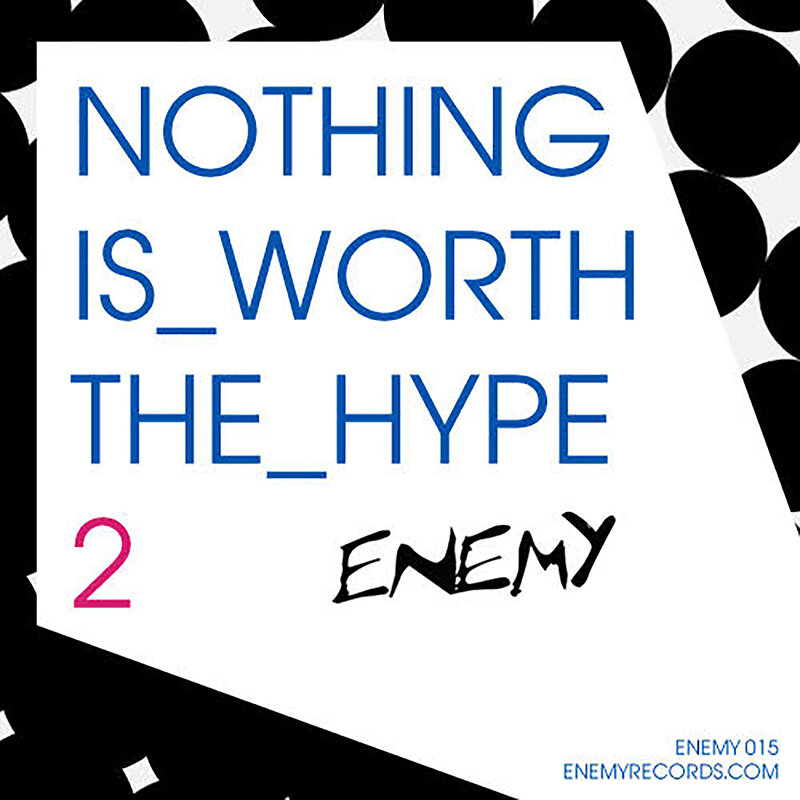 Various Artists: Nothing Is Worth The Hype 2/2