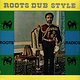 Roots Radics: Roots Dub Style