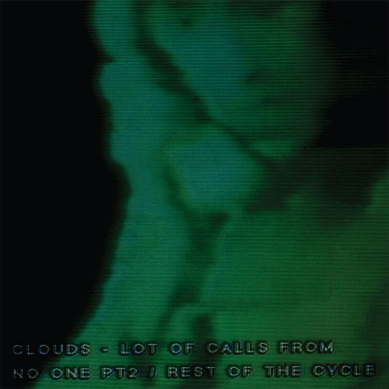 Clouds: A Lot Of Calls From No One Pt. 2