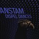 Anstam: Dispel Dances