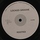 Locked Groove: Rooted EP