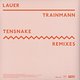Lauer: Trainman - Tensnake Remixes