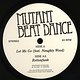 Mutant Beat Dance: Let Me Go