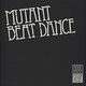 Mutant Beat Dance: Let Me Go