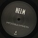 Helm: Impossible Symmetry