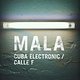 Mala: Cuba Electronic