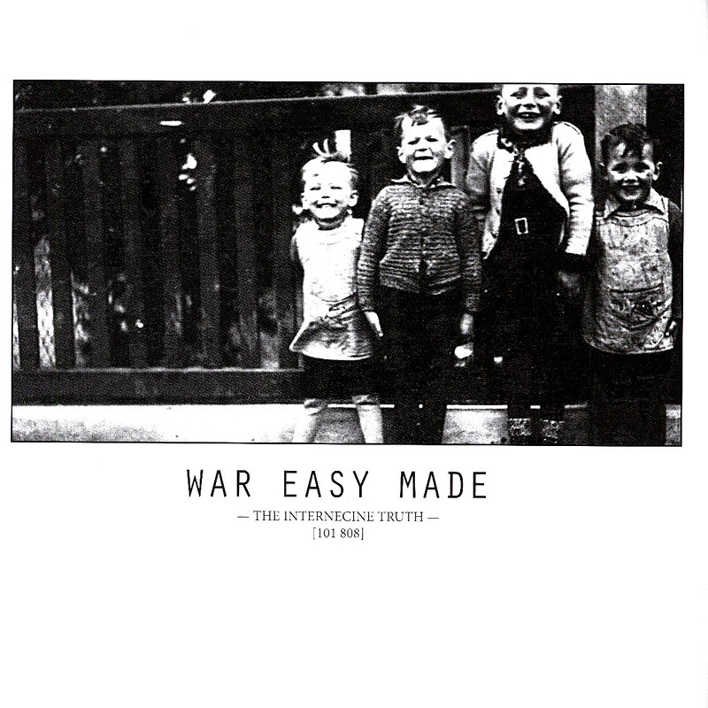 War Easy Made: The Internecine Truth [101 808]