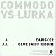 Commodo vs Lurka: Capisce?
