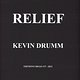 Kevin Drumm: Relief