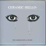 Ceramic Hello: The Absence Of A Canary