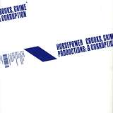 Horsepower Productions: Crooks, Crime & Corruption