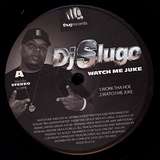 DJ Slugo: Watch Me Juke