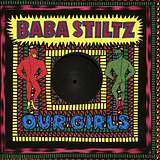 Baba Stiltz: Our Girls