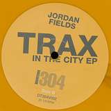Jordan Fields: Trax In The City EP