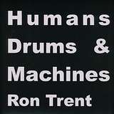 Ron Trent: Human League