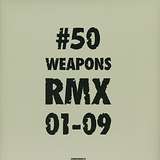 Various Artists: 50 Weapons Rmx 1-9
