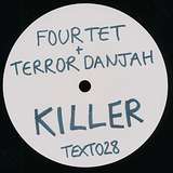 Four Tet + Terror Danjah: Killer