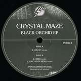 Crystal Maze: Black Orchid EP