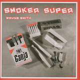 Wayne Smith: Smoker Super