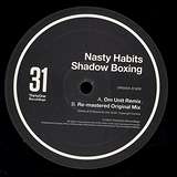 Nasty Habits: Shadow Boxing (Om Unit Remix)