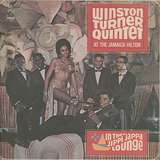 Winston Turner Quintet: At the Jamaica Hilton: In The Jippi Jappa Lounge