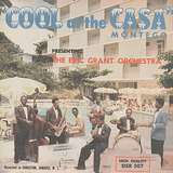 The Eric Grant Orchestra: Cool At The Casa Montego