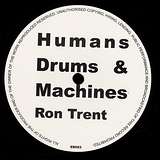Ron Trent: Humans Drums & Machines
