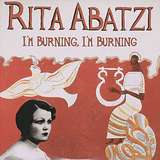 Rita Abatzi: I’m Burning, I’m Burning