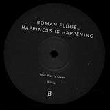 Roman Flügel: Happiness Is Happening