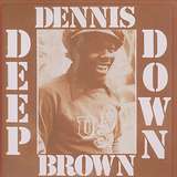 Dennis Brown: Deep Down