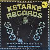 Various Artists: Kstarke Records - The House That Jackmaster Hater Built (Part 1)